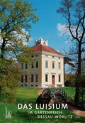 Cover: Das Luisium im Dessau-W&ouml;rlitzer Gartenreich - Deutscher Kunstverlag