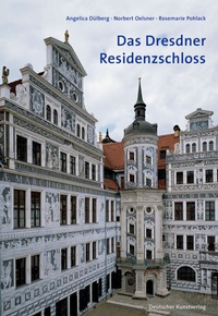 Abbildung von: Das Dresdner Residenzschloss - Deutscher Kunstverlag