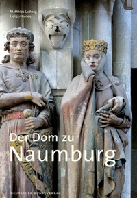 Abbildung von: Der Dom zu Naumburg - Deutscher Kunstverlag