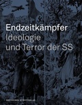 Cover: Endzeitk&auml;mpfer - Ideologie und Terror der SS - Deutscher Kunstverlag