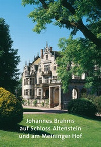 Abbildung von: Johannes Brahms auf Schloss Altenstein und am Meininger Hof - Deutscher Kunstverlag