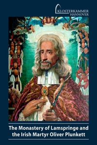 Abbildung von: The Monastery of Lamspringe an the Irisch Martyr Oliver Plunkett - Deutscher Kunstverlag