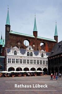 Abbildung von: Rathaus Lübeck - Deutscher Kunstverlag