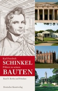 Cover: Karl Friedrich Schinkel / Karl Friedrich Schinkel. F&uuml;hrer zu seinen Bauten - Deutscher Kunstverlag