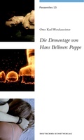 Cover: Die Demontage von Hans Bellmers Puppe - Deutscher Kunstverlag