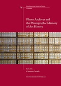 Cover: Photo Archives and the Photographic Memory of Art History - Deutscher Kunstverlag