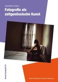 Cover: Fotografie als zeitgen&ouml;ssiche Kunst - Deutscher Kunstverlag