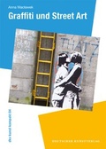 Cover: Graffiti und Street Art - Deutscher Kunstverlag