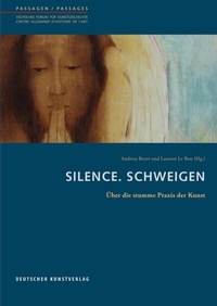 Enlarge image Cover: Silence. Schweigen - Deutscher Kunstverlag
