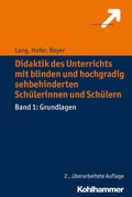 Cover: Didaktik des Unterrichts mit blinden und hochgradig sehbehinderten Sch&uuml;lerinnen und Sch&uuml;lern - Kohlhammer