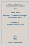 Cover: Die Letzte Epoche der Philosophie in ihrer Kern-Phase. - Duncker & Humblot