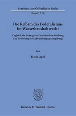 Abbildung von: Die Reform des Föderalismus im Wasserhaushaltsrecht - Duncker & Humblot