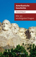 Cover: Die 101 wichtigsten Fragen - Amerikanische Geschichte - C.H.BECK