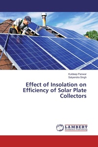 Enlarge image Cover: Effect of Insolation on Efficiency of Solar Plate Collectors - LAP Lambert Academic Publishing