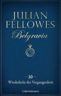 Cover: Belgravia (10) - Wiederkehr der Vergangenheit - C. Bertelsmann