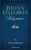 Cover: Belgravia (7) - Ein Gesch&auml;ftsmann - C. Bertelsmann