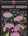 Cover: Malen und entspannen: Midnight Garden - Ullmann Medien