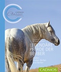 Cover: Legend&auml;re Pferde der Berber - Cadmos Verlag