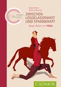 Cover: Zwischen Losgelassenheit und Spannkraft - Cadmos Verlag