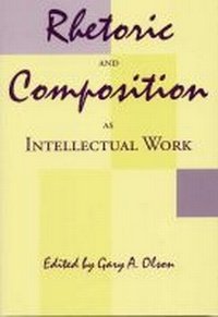 Enlarge image Cover: Rhetoric and Composition As Intellectual Work - Southern Illinois University Press