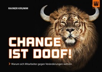 Abbildung von: Change ist doof! - Werdewelt Verlags- und Medienhaus