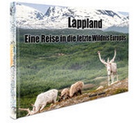 Abbildung von: Lappland - Eine Reise in die letzte Wildnis Europas - IDEALBILD Göteborg