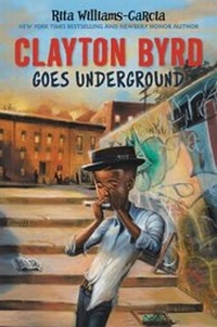 Abbildung von: Clayton Byrd Goes Underground - Quill Tree Books