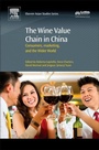 Cover: The Wine Value Chain in China - Chandos Publishing (Oxford) Ltd