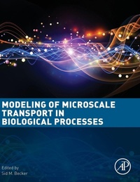 Enlarge image Cover: Modeling of Microscale Transport in Biological Processes - Academic Press