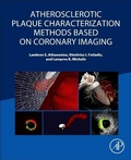 Cover: Atherosclerotic Plaque Characterization Methods Based on Coronary Imaging - Academic Press