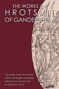 Enlarge image Cover: The Works of Hrotsvit of Gandersheim - University of Illinois Press