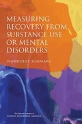 Cover: Measuring Recovery from Substance Use or Mental Disorders - National Academies Press