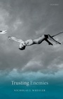 Cover: Trusting Enemies - Oxford University Press