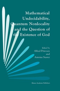 Enlarge image Cover: Mathematical Undecidability, Quantum Nonlocality and the Question of the Existence of God - Springer
