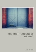 Cover: The Righteousness of God - Christus Gemeente Vaalharts