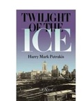 Cover: Twilight of the Ice - Southern Illinois University Press