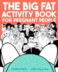 Cover: The Big Fat Activity Book for Pregnant People - Penguin Random House India