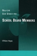 Cover: Real-Life Case Studies for School Board Members - Rowman & Littlefield Education