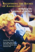 Cover: Recovering the Riches of Anointing - Liturgical Press