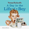Cover: Norman Rockwell's A Day in the Life of a Boy - Abbeville Press Inc.,U.S.