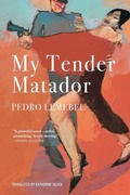 Cover: My Tender Matador - Grove Press / Atlantic Monthly Press