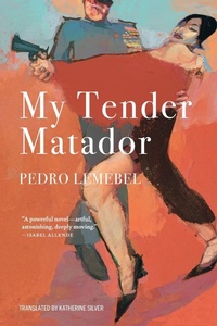 Abbildung von: My Tender Matador - Grove Press / Atlantic Monthly Press