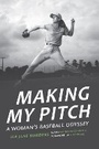 Cover: Making My Pitch - University of Nebraska Press