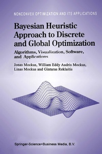 Enlarge image Cover: Bayesian Heuristic Approach to Discrete and Global Optimization - Kluwer Academic Publishers