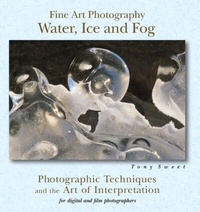 Abbildung von: Fine Art Photography: Water, Ice & Fog - Stackpole Books
