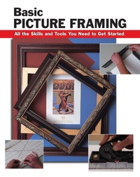 Enlarge image Cover: Basic Picture Framing - Stackpole Books