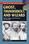 Cover: Ghost, Thunderbolt, and Wizard - Stackpole Books