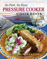 Enlarge image Cover: So Fast, So Easy Pressure Cooker Cookbook - Rowman & Littlefield Publishers