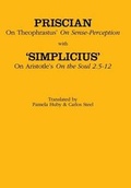 Cover: On Theophrastus's "On Sense Perception" and On Aristotle's "On the Soul 2.5-2.12" - Cornell University Press