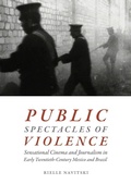 Cover: Public Spectacles of Violence - Duke University Press